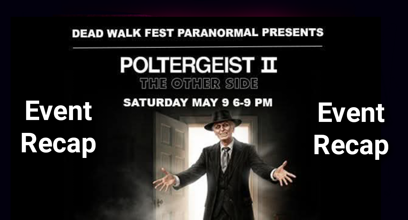 Read more about the article RECAP: Poltergeist II Event at Dead Walk Fest