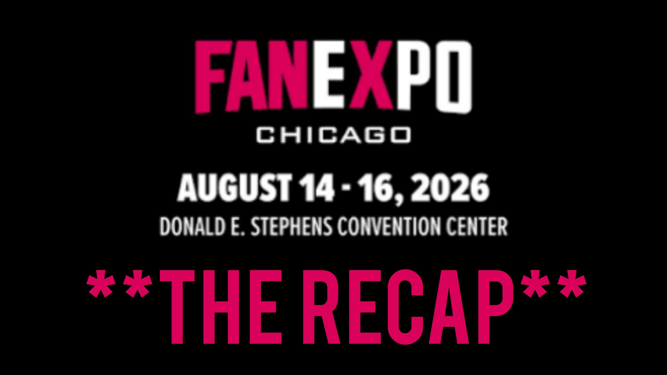 Read more about the article RECAP: FAN EXPO Chicago 2026