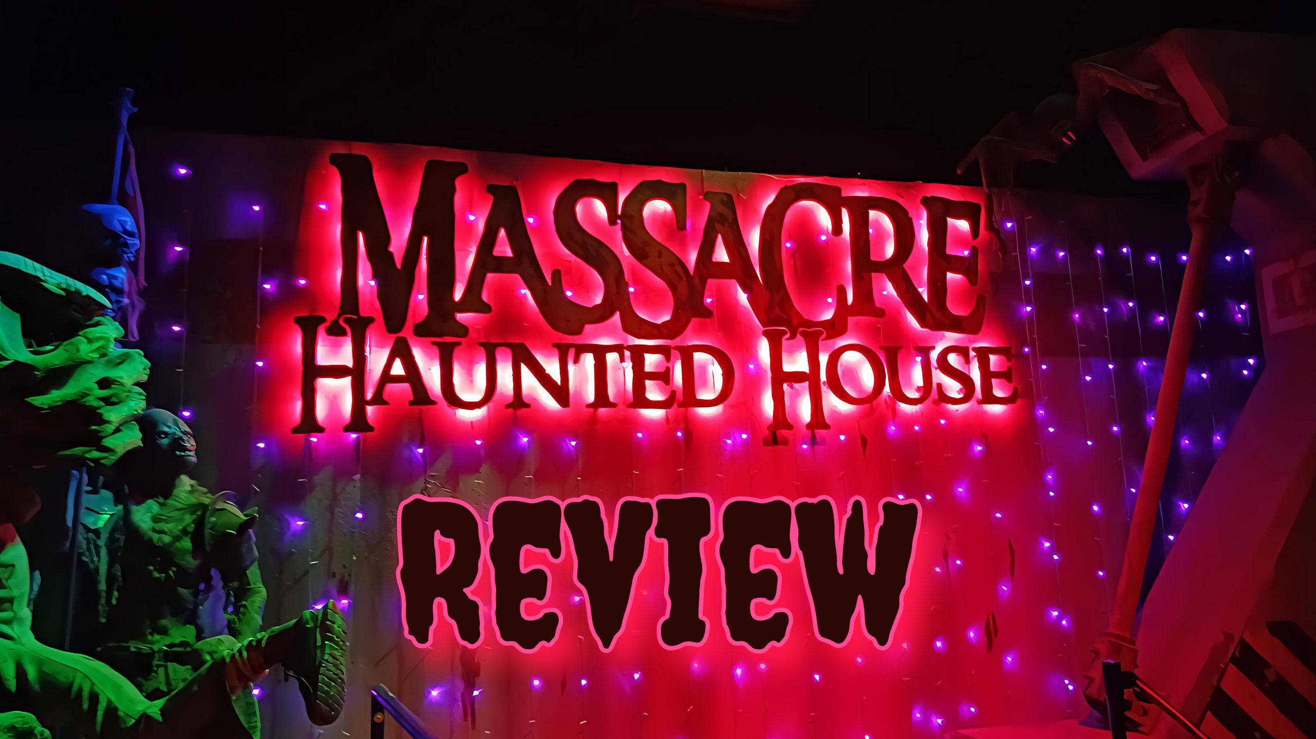 You are currently viewing HAUNT REVIEW 2026: Massacre Haunted House